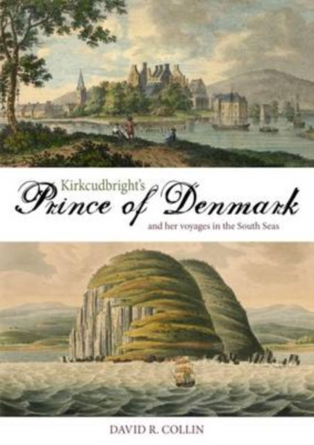 Book cover of: Kirkcudbright's Prince of Denmark. By: David R. Collin