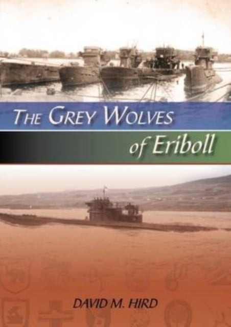 Book cover of: Grey Wolves of Eriboll. By: David M. Hird