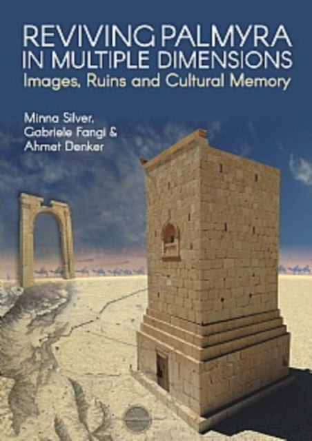 Book cover of: Reviving Palmyra in Multiple Dimensions. By: Minner Silver
