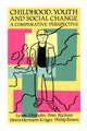Book cover of: Childhood, Youth And Social Change. By: Lynne Chisholm