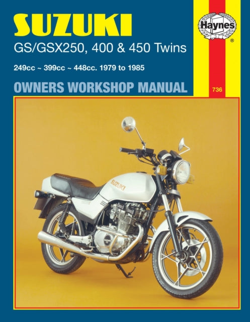 Book cover of: Suzuki GS/GSX250, 400 & 450 Twins (79 - 85) Haynes Repair Manual. By: John Haynes