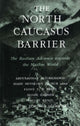 Book cover of: North Caucasus Barrier. By: Marie Broxup