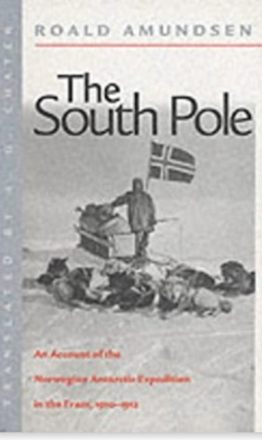 Book cover of: South Pole. By: Roald Amundsen