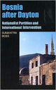 Book cover of: Bosnia After Dayton. By: Sumantra Bose