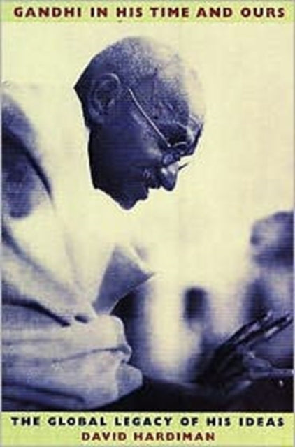 Book cover of: Gandhi in His Time and Ours