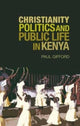 Book cover of: Christianity, Politics and Public Life in Kenya. By: Paul Gifford