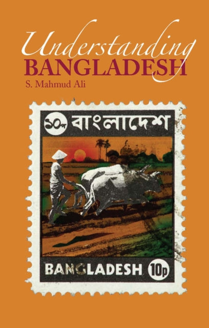 Book cover of: Understanding Bangladesh. By: S. Mahmud Ali