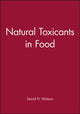 Book cover of: Natural Toxicants in Food. By: David H. Watson