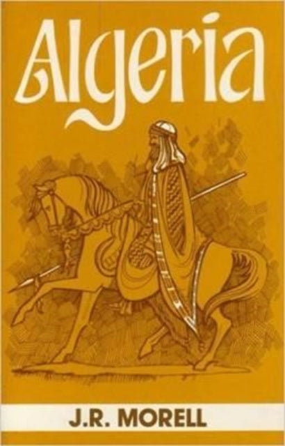 Book cover of: Algeria. By: J. R. Morell