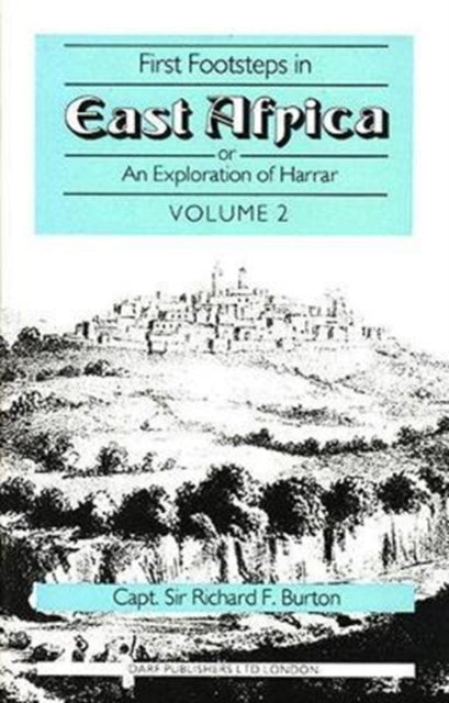 Book cover of: First Footsteps in East Africa: or, an Exploration of Harrar