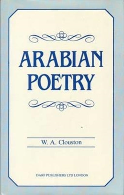 Book cover of: Arabian Poetry for English Readers. By: William Alexander Clouston