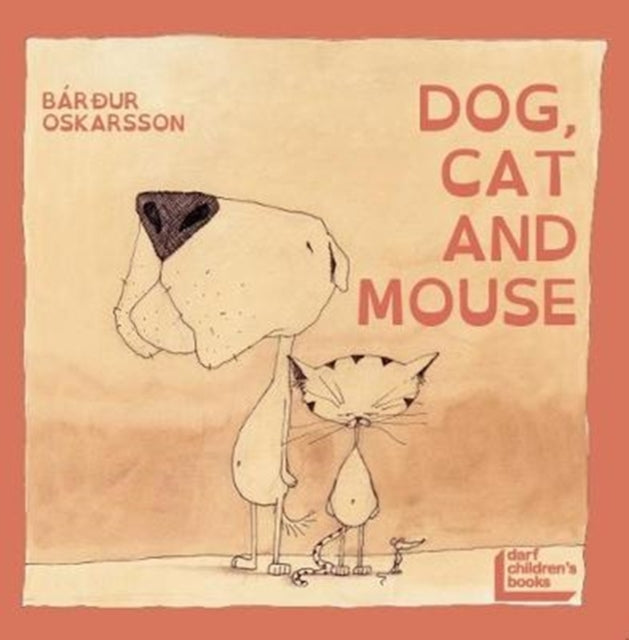 Book cover of: Dog, Cat and Mouse. By: Bardur Oskarsson
