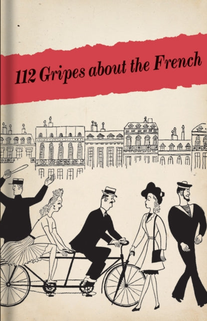 Book cover of: 112 Gripes about the French