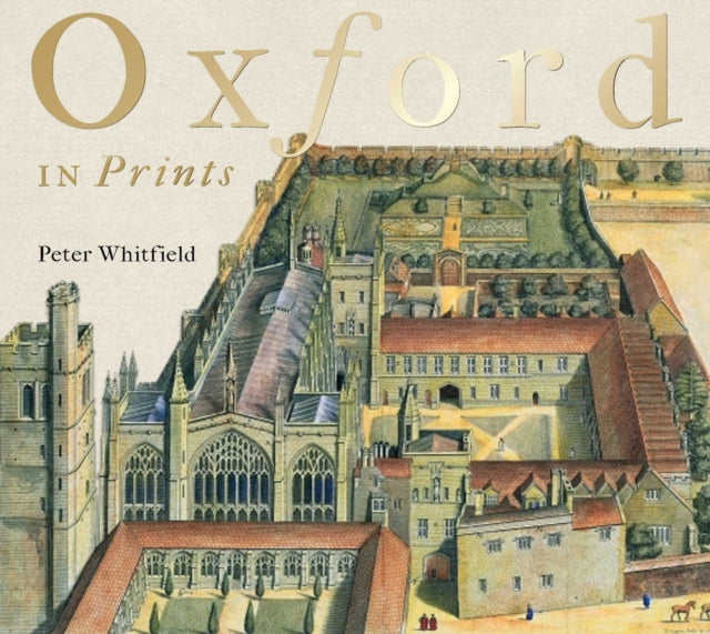 Book cover of: Oxford in Prints. By: Peter Whitfield
