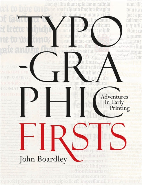 Book cover of: Typographic Firsts. By: John Boardley