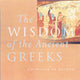 Book cover of: Wisdom of the Ancient Greeks. By: Mel Thompson