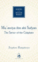 Book cover of: Mu'awiya ibn abi Sufyan. By: R. Stephen Humphreys