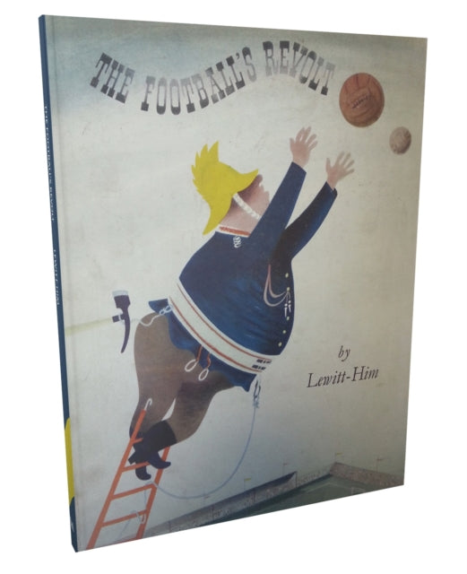 Book cover of: Football's Revolt. By: Witt, Jan Le, Him, George