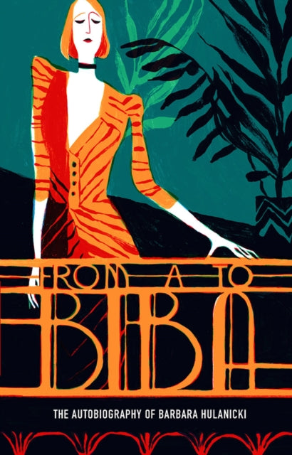 Book cover of: From A to Biba. By: Barbara Hulanicki