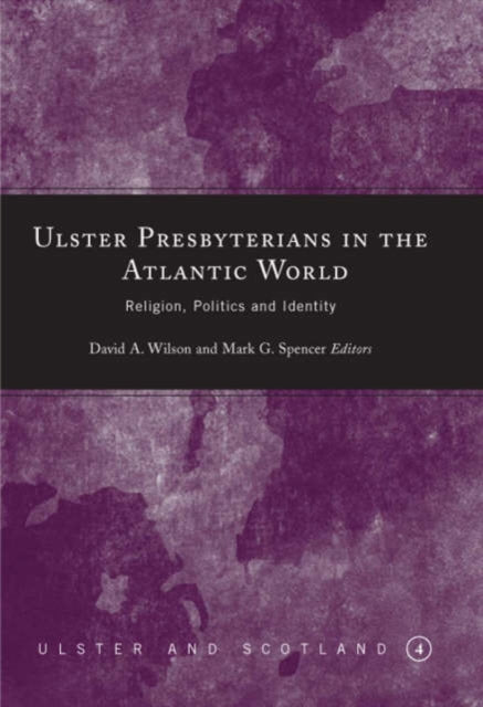 Book cover of: Ulster Presbyterians in the Atlantic World