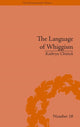 Book cover of: Language of Whiggism. By: Kathryn Chittick