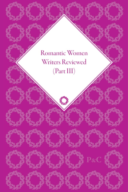 Book cover of: Romantic Women Writers Reviewed, Part III. By: Ann R. Hawkins