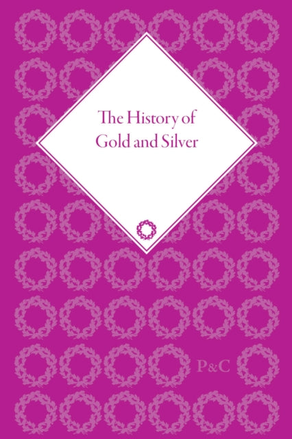Book cover of: History of Gold and Silver