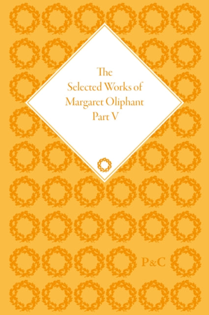 Book cover of: Selected Works of Margaret Oliphant, Part V. By: Joanne Shattock