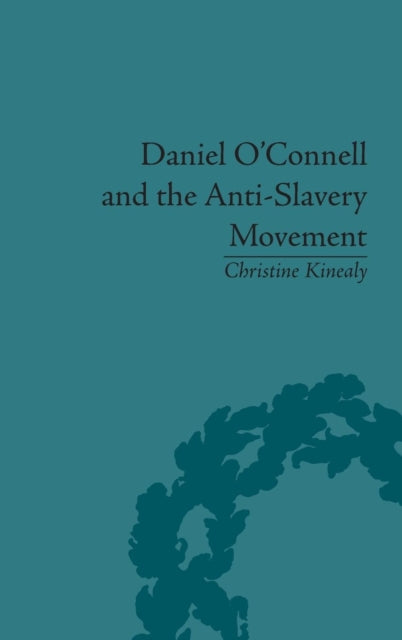 Book cover of: Daniel O'Connell and the Anti-Slavery Movement