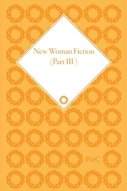 Book cover of: New Woman Fiction, 1881-1899, Part III (set). By: Carolyn W. de la L Oulton