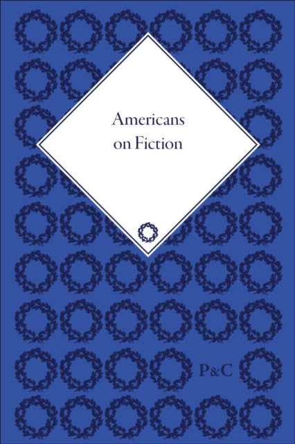Book cover of: Americans on Fiction, 1776-1900