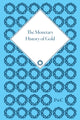 Book cover of: Monetary History of Gold. By: Mark Duckenfield