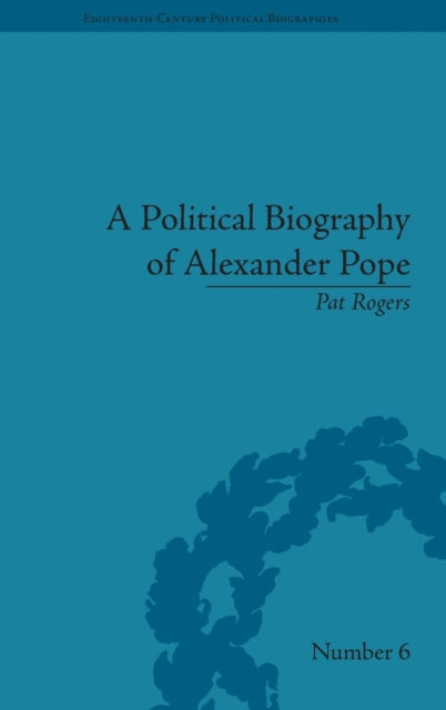 Book cover of: Political Biography of Alexander Pope. By: Pat Rogers