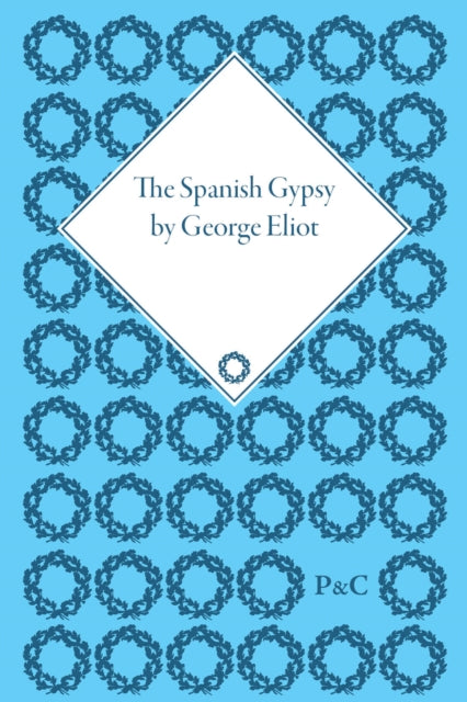 Book cover of: Spanish Gypsy by George Eliot. By: George Eliot