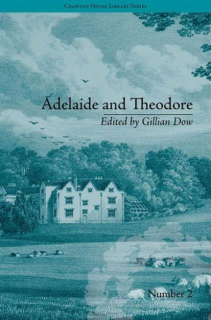 Book cover of: Adelaide and Theodore. By: Stéphanie Félicité, comtesse de Genlis