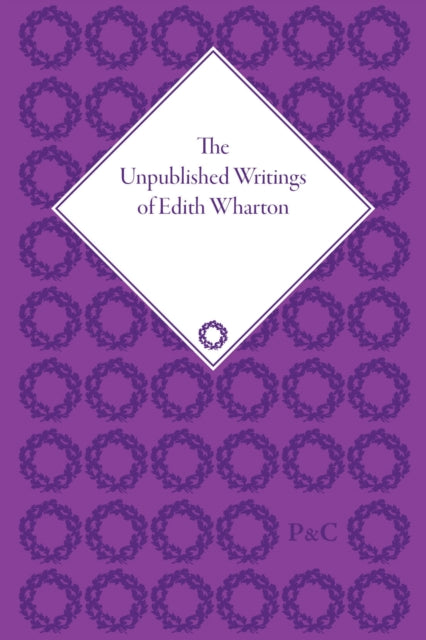 Book cover of: Unpublished Writings of Edith Wharton. By: Edith Wharton