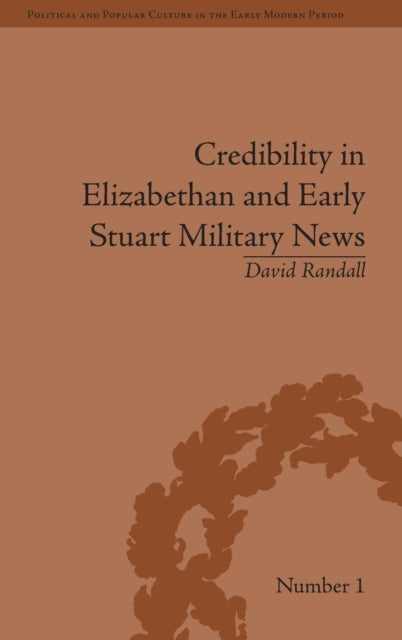 Book cover of: Credibility in Elizabethan and Early Stuart Military News. By: David Randall
