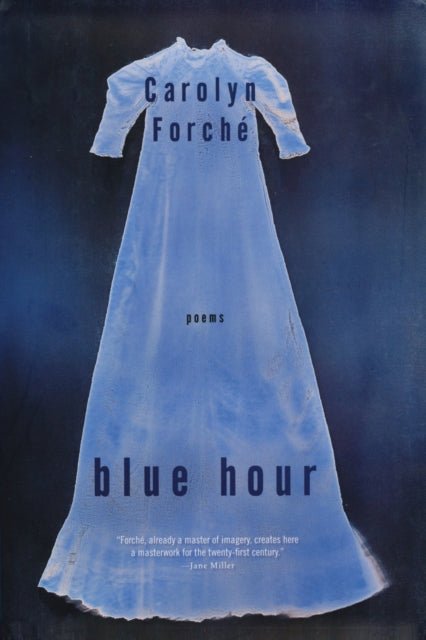 Book cover of: Blue Hour. By: Carolyn Forché
