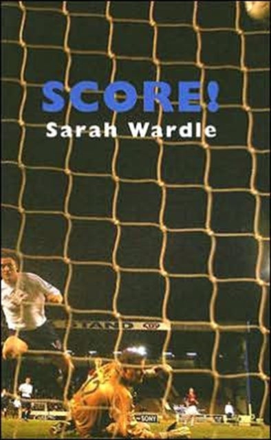 Book cover of: Score!. By: Sarah Wardle