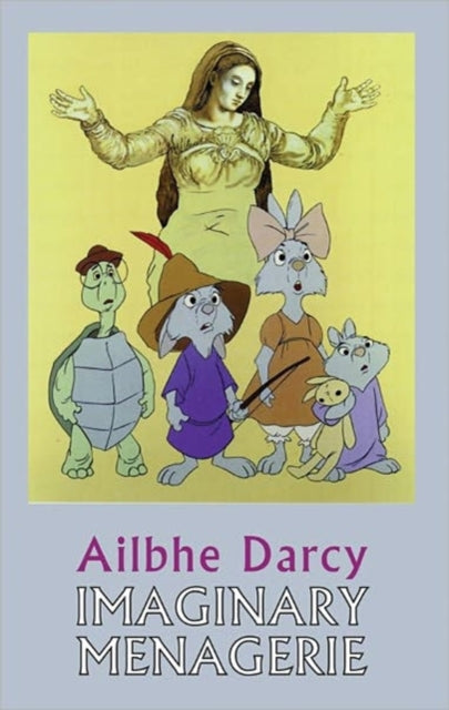 Book cover of: Imaginary Menagerie. By: Ailbhe Darcy
