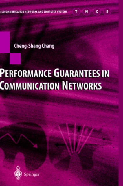Book cover of: Performance Guarantees in Communication Networks. By: Cheng-Shang Chang