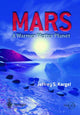 Book cover of: Mars - A Warmer, Wetter Planet. By: Jeffrey S. Kargel