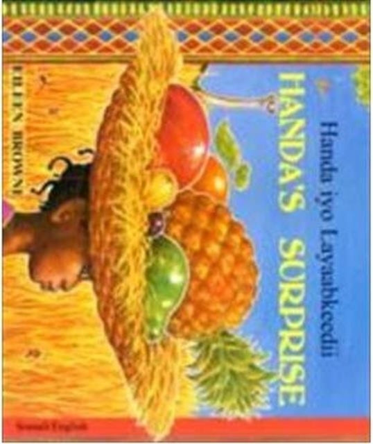 Book cover of: Handa's Surprise in Somali and English. By: Eileen Browne