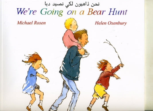 We're Going on a Bear Hunt in Arabic and English 9781852697075 Michael Rosen