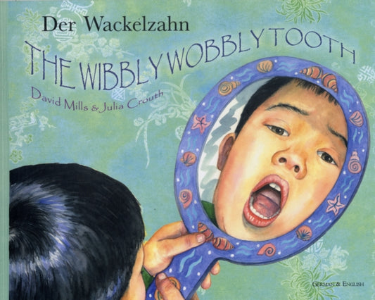 Book cover of: Wibbly Wobbly Tooth in German and English