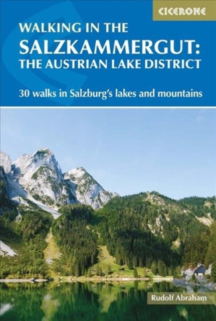 Book cover of: Walking in the Salzkammergut: the Austrian Lake District. By: Rudolf Abraham