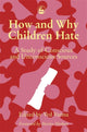 Book cover of: How and Why Children Hate. By: Ved P. Varma