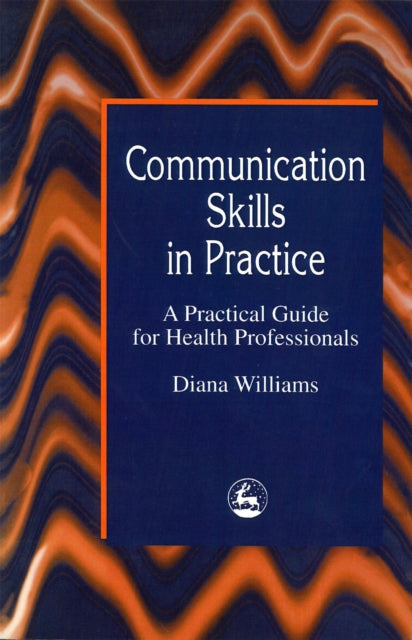 Book cover of: Communication Skills in Practice
