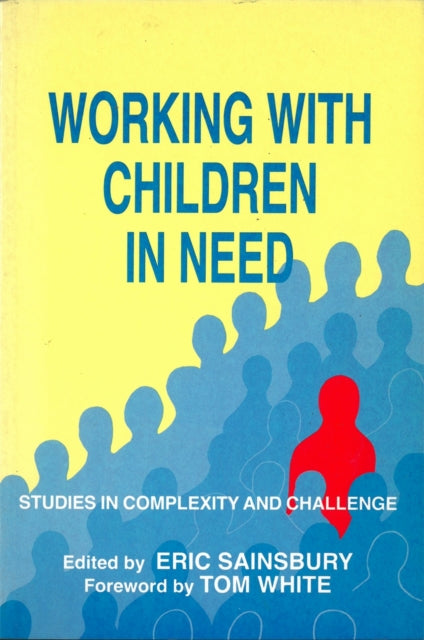 Book cover of: Working with Children in Need. By: Eric Sainsbury