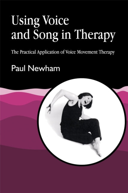 Book cover of: Using Voice and Song in Therapy